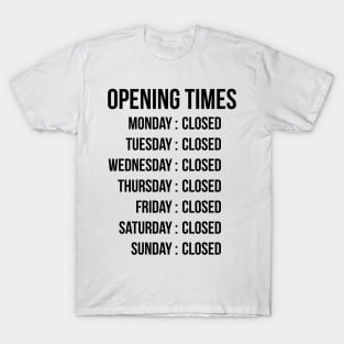 Opening Times (dark text) T-Shirt